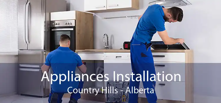 Appliances Installation Country Hills - Alberta