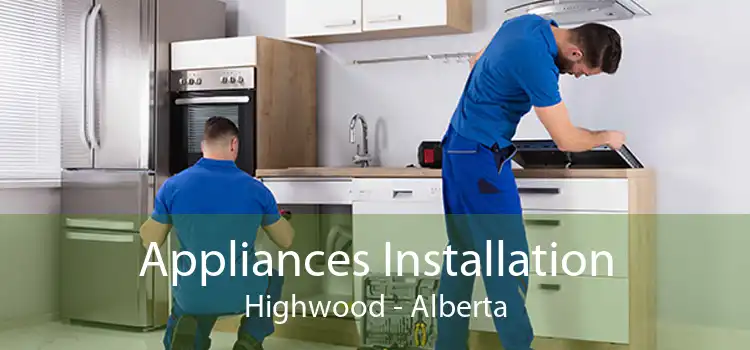 Appliances Installation Highwood - Alberta