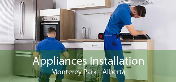 Appliances Installation Monterey Park - Alberta