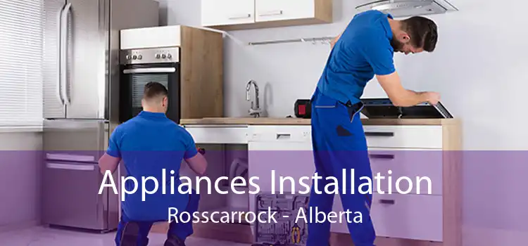Appliances Installation Rosscarrock - Alberta