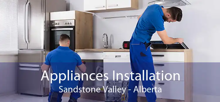 Appliances Installation Sandstone Valley - Alberta