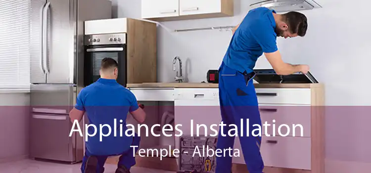Appliances Installation Temple - Alberta