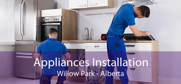Appliances Installation Willow Park - Alberta