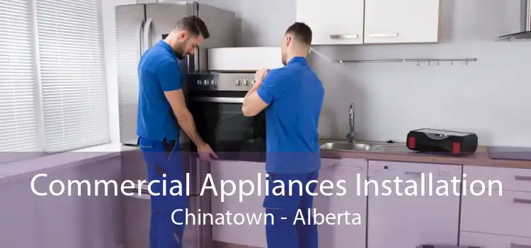 Commercial Appliances Installation Chinatown - Alberta