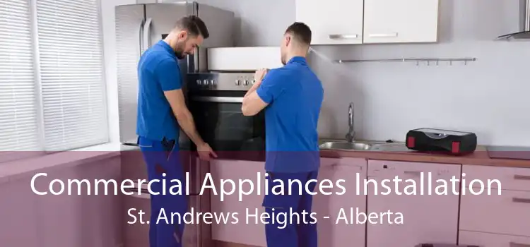 Commercial Appliances Installation St. Andrews Heights - Alberta