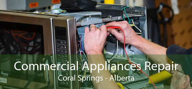 Commercial Appliances Repair Coral Springs - Alberta
