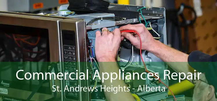 Commercial Appliances Repair St. Andrews Heights - Alberta