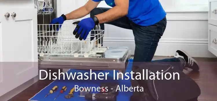 Dishwasher Installation Bowness - Alberta