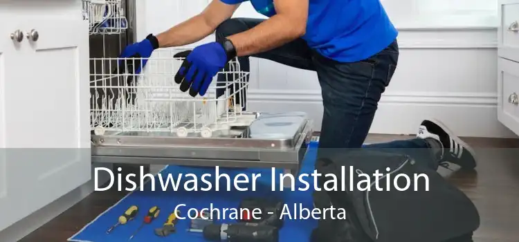 Dishwasher Installation Cochrane - Alberta