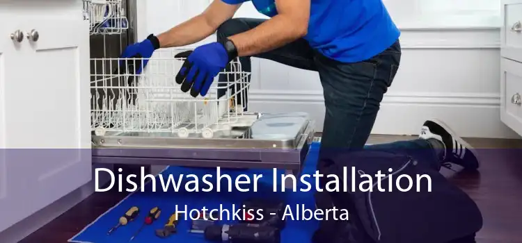 Dishwasher Installation Hotchkiss - Alberta