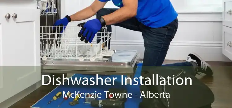 Dishwasher Installation McKenzie Towne - Alberta