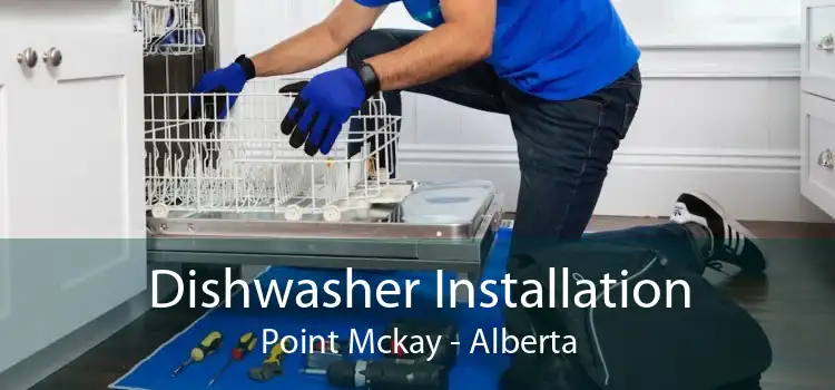 Dishwasher Installation Point Mckay - Alberta