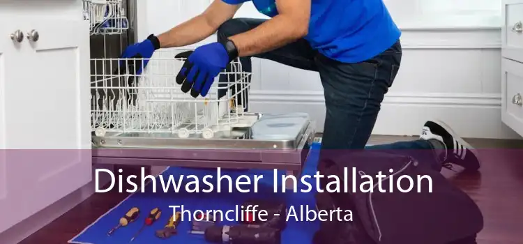Dishwasher Installation Thorncliffe - Alberta