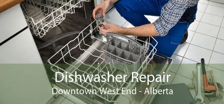 Dishwasher Repair Downtown West End - Alberta