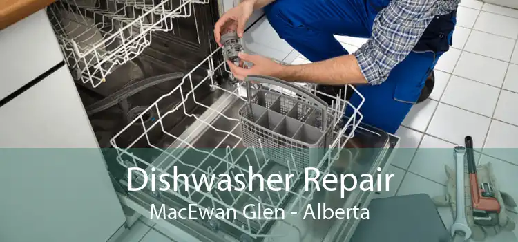 Dishwasher Repair MacEwan Glen - Alberta