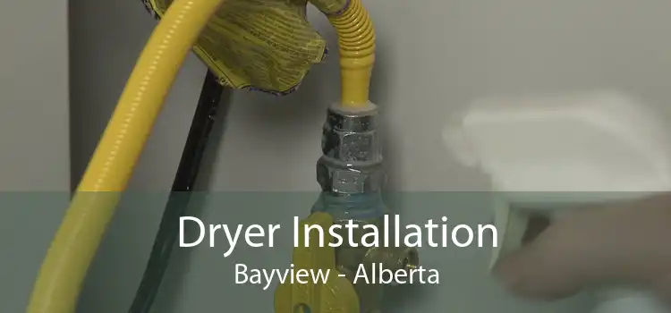 Dryer Installation Bayview - Alberta