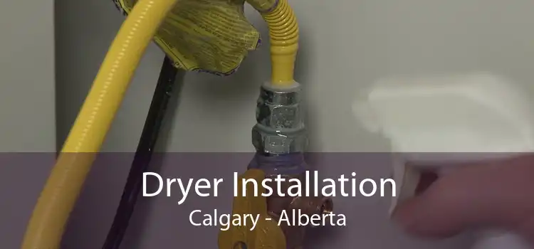 Dryer Installation Calgary - Alberta