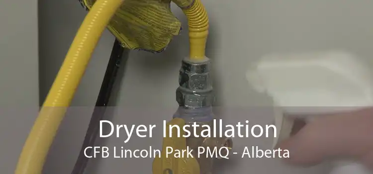 Dryer Installation CFB Lincoln Park PMQ - Alberta