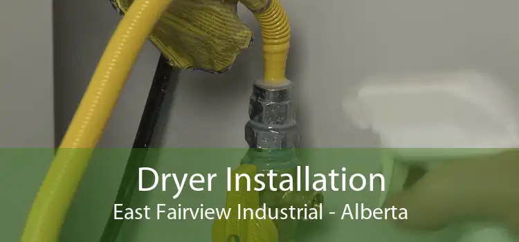 Dryer Installation East Fairview Industrial - Alberta