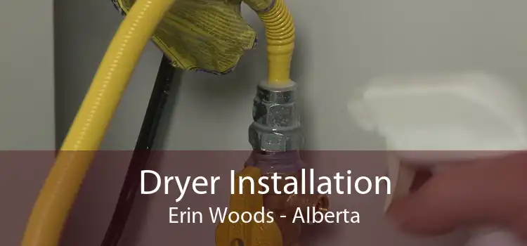 Dryer Installation Erin Woods - Alberta