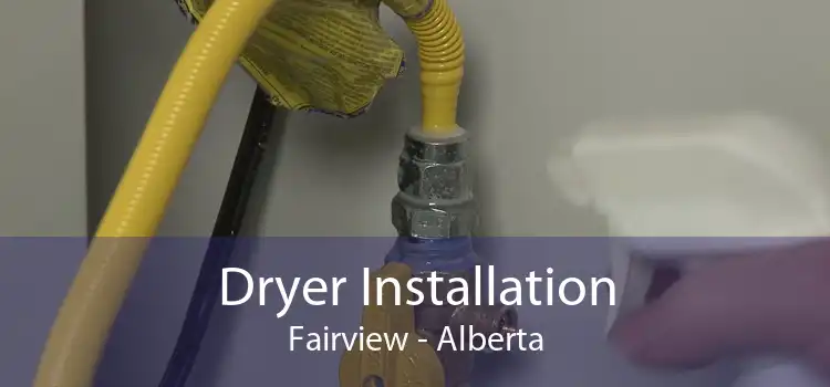 Dryer Installation Fairview - Alberta