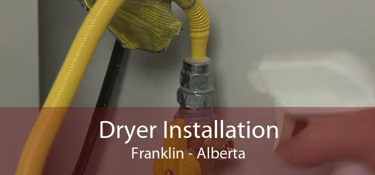 Dryer Installation Franklin - Alberta