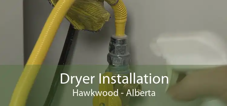 Dryer Installation Hawkwood - Alberta
