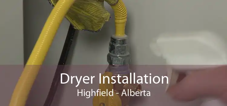 Dryer Installation Highfield - Alberta