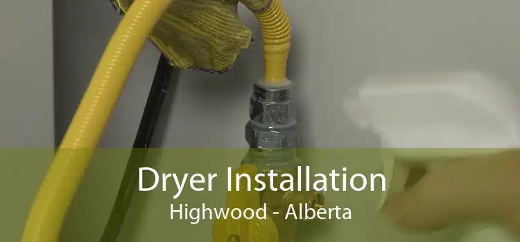 Dryer Installation Highwood - Alberta