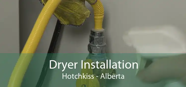 Dryer Installation Hotchkiss - Alberta