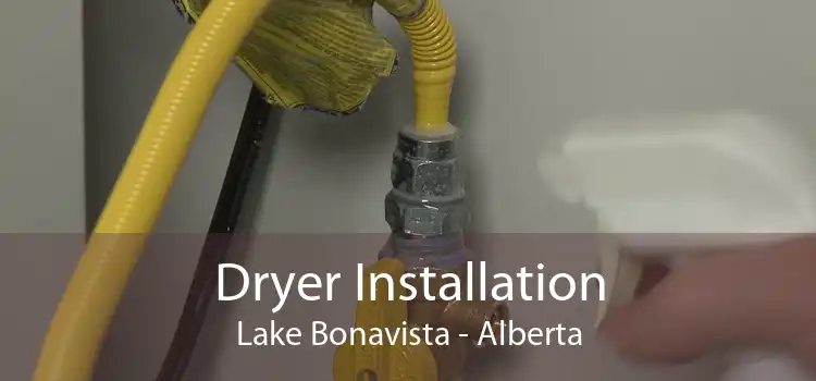 Dryer Installation Lake Bonavista - Alberta