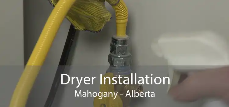 Dryer Installation Mahogany - Alberta
