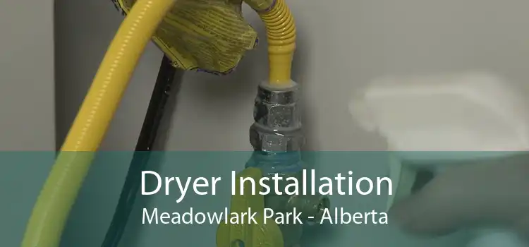 Dryer Installation Meadowlark Park - Alberta