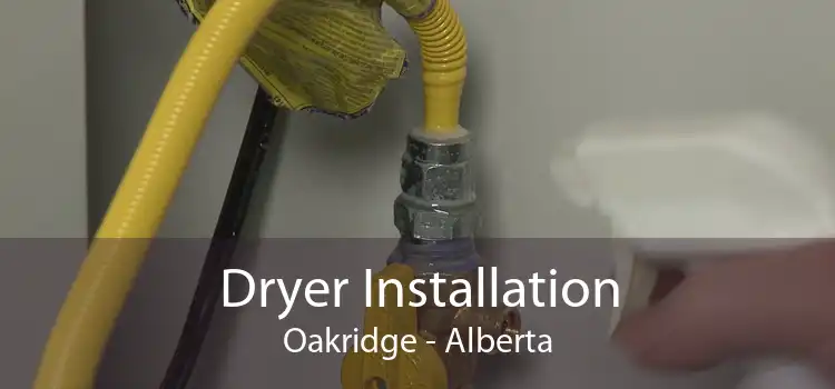 Dryer Installation Oakridge - Alberta