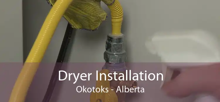 Dryer Installation Okotoks - Alberta