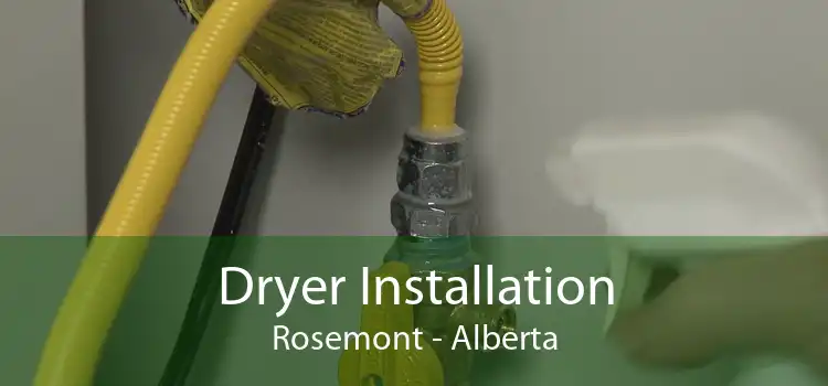 Dryer Installation Rosemont - Alberta