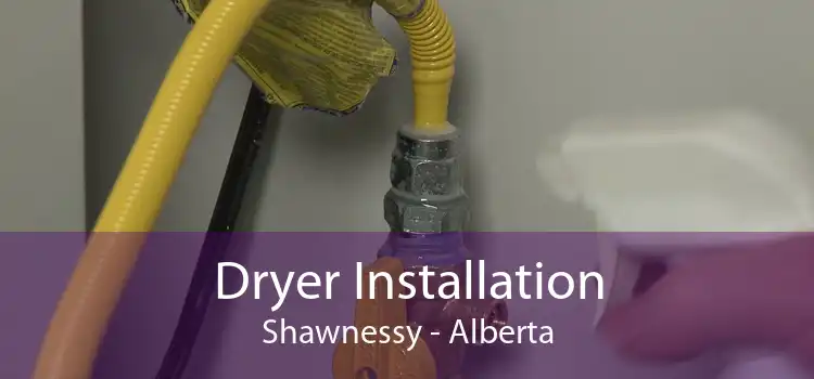 Dryer Installation Shawnessy - Alberta