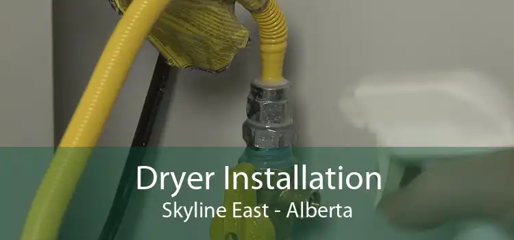 Dryer Installation Skyline East - Alberta