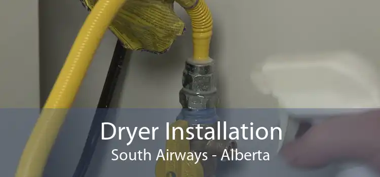 Dryer Installation South Airways - Alberta