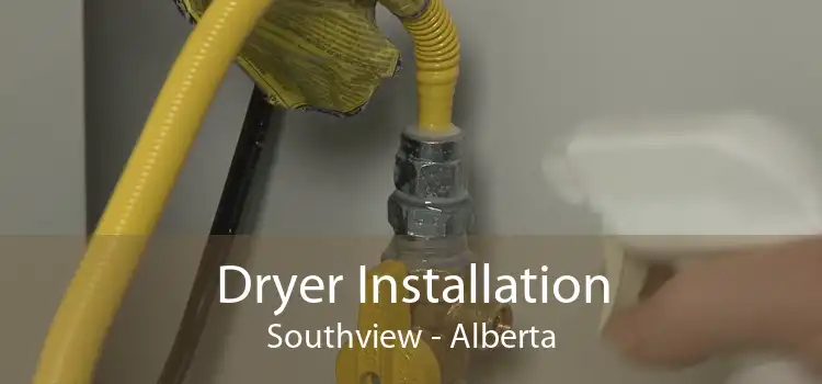 Dryer Installation Southview - Alberta