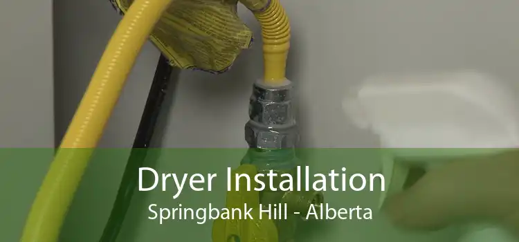 Dryer Installation Springbank Hill - Alberta