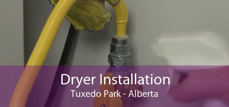 Dryer Installation Tuxedo Park - Alberta