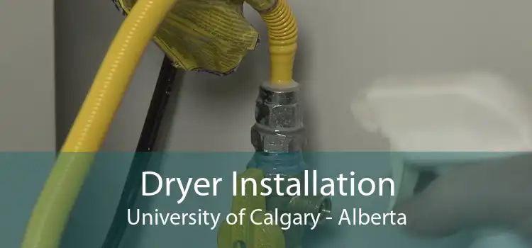 Dryer Installation University of Calgary - Alberta