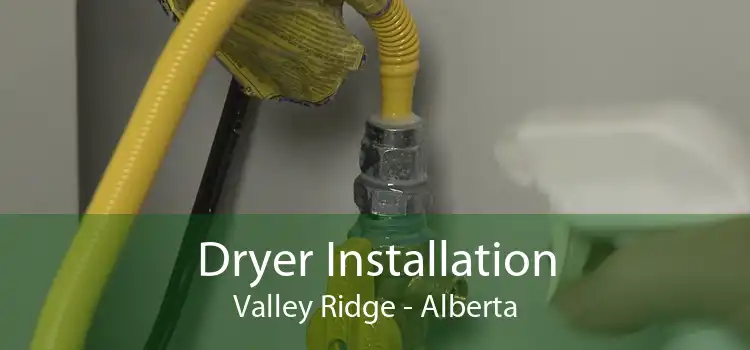 Dryer Installation Valley Ridge - Alberta