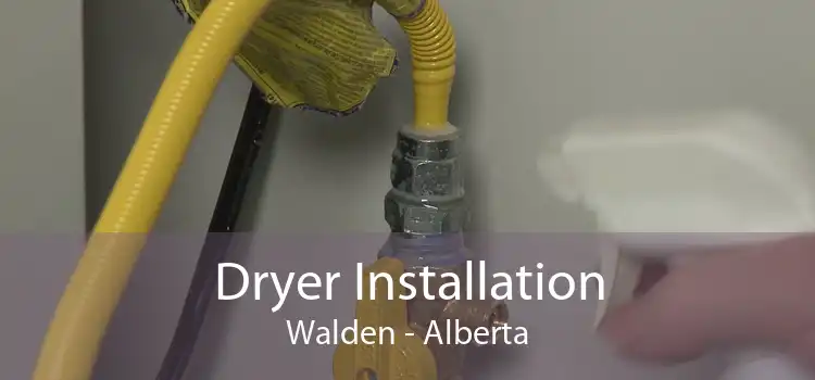 Dryer Installation Walden - Alberta