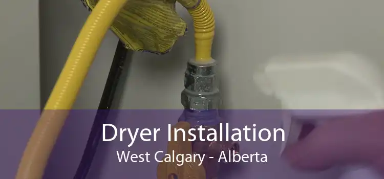 Dryer Installation West Calgary - Alberta