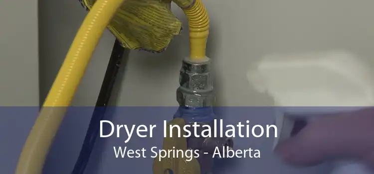 Dryer Installation West Springs - Alberta