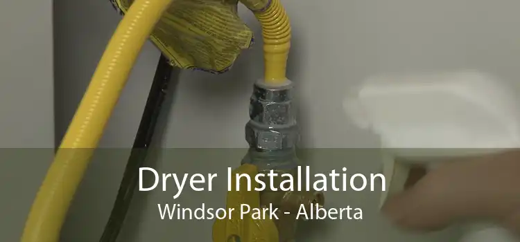 Dryer Installation Windsor Park - Alberta