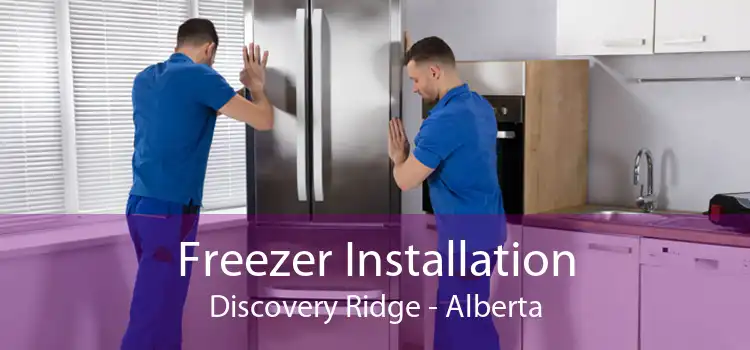 Freezer Installation Discovery Ridge - Alberta
