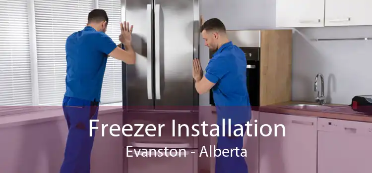 Freezer Installation Evanston - Alberta
